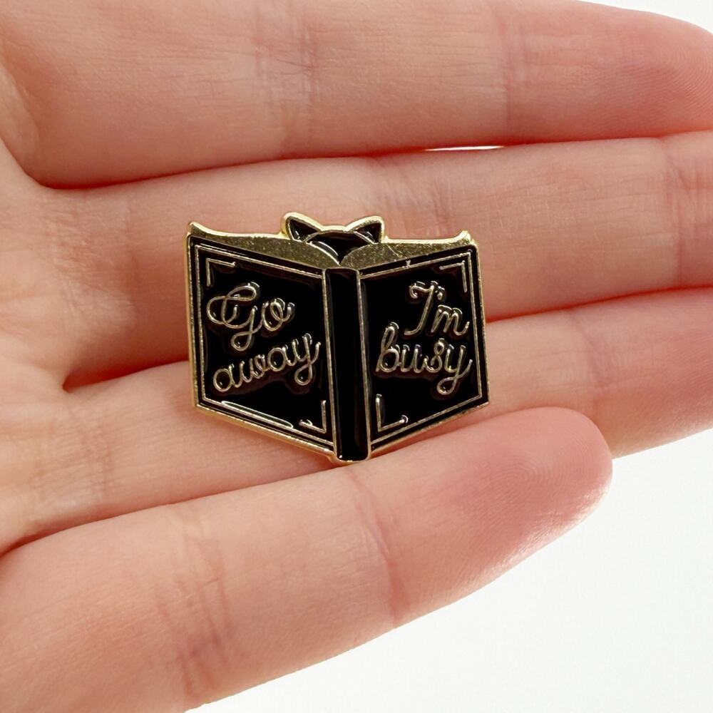 Go Away I'm Busy Reading Enamel Pin, Bookish Pin
